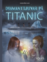 Omslag för 'Diamanttjuvar på Titanic - 7577-725-2'