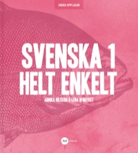 Omslag för 'Svenska 1 - Helt Enkelt Uppl 2 - 88229-10-6'