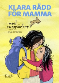 Omslag för 'Klara rädd för mamma med ryggsäcken - 89055-04-9'