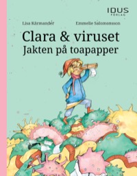 Omslag för 'Clara & viruset - Jakten på toapapper - 89147-50-8'