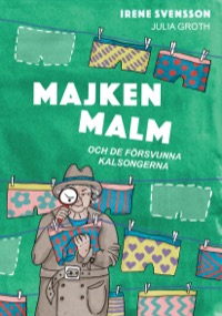 Omslag för 'Majken Malm och de försvunna kalsongerna - 89147-84-3'