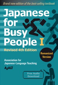 Japanese for Busy People Book 1: Romanized: Revised 4th Ed