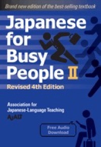 Japanese for Busy People Book 2: Revised 4th Ed