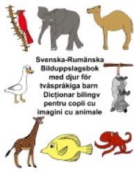 Omslag för 'Svenska-Rumänska Bilduppslagsbok med djur för tvåspråkiga barn (romana-suedeza) - 1977652898'