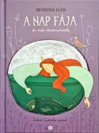 Omslag för 'A nap fája és más növénymesék - 6066465779'