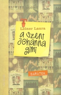 Omslag för 'A Szent Johanna gimi 4. - Barátok - 6155653179'