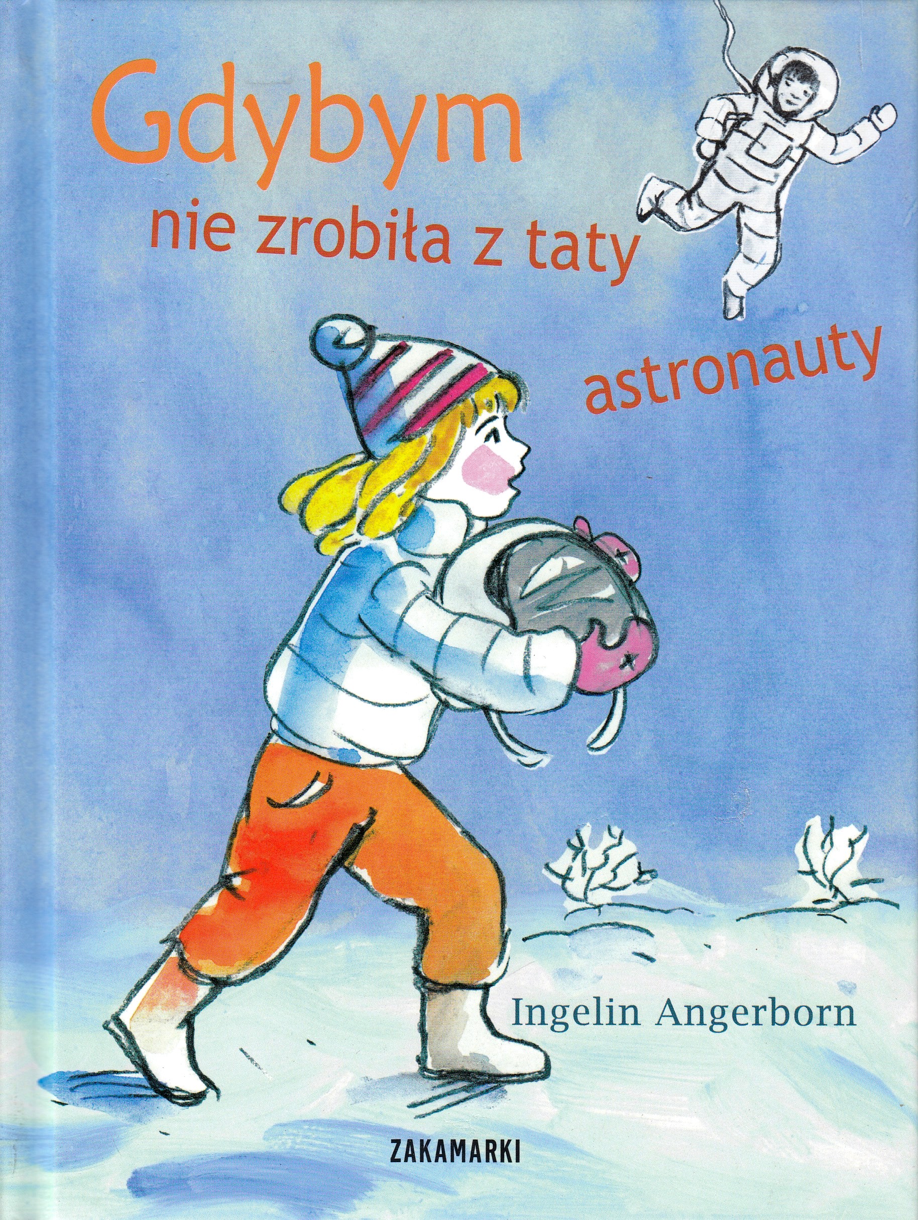 Omslag för 'Gdybym nie zrobiła z taty astronauty / Om jag bara inte råkat göra pappa till astronaut - 8360963630'