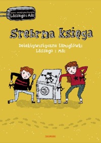 Omslag för 'Srebrna Księga. Detektywistyczne łamigłówki Lassego i Mai / Silverboken. LasseMajas kluriga uppdrag - 8360963715'