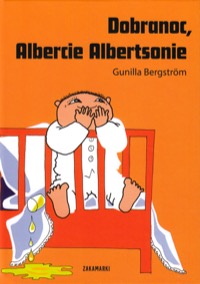 Omslag för 'Dobranoc, Albercie Albertsonie / God natt, Alfons Åberg - 8377760253'