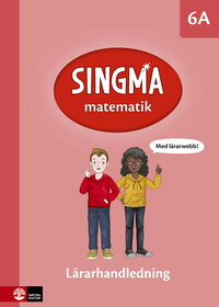Omslag för 'Singma matematik 6A Lärarhandledning med lärarwebb - 27-45973-1'