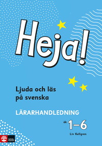 Omslag för 'Heja Ljuda och läs på svenska åk 1-6 Lärarhandledning - 27-46554-1'