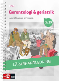 Omslag för 'Gerontologi & geriatrik nivå 1 Lärarhandledning med Lärarwebb - 27-47150-4'