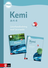 Omslag för 'PULS Kemi 4-6 Lärarhandledning med lärarwebb, fjärde upplagan - 27-47479-6'