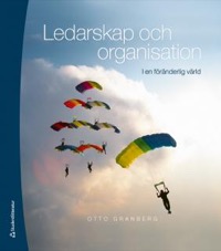 Ledarskap och organisation - i en föränderlig värld Uppl 3 Elevpaket (Bok + digital produkt)