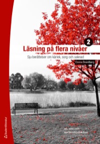 Läsning på flera nivåer 2 - Digitalt elevpaket (Digital produkt) - Sju berättelser om kärlek, sorg och saknad