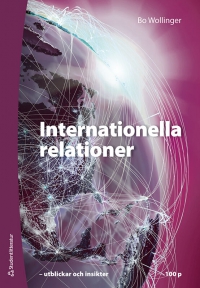 Internationella relationer 100 p Elevlicens - Digitalt - - frågor, svar och arbetsuppgifter