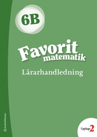 Omslag för 'Favorit matematik 6B Lärarpaket - Tryckt bok + Digital lärarlicens 36 mån - 44-17620-8'