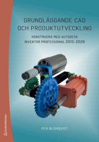 Grundläggande CAD och produktutveckling - Konstruera med Autodesk Inventor Professional 2013-2021