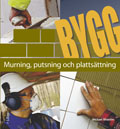 Bygg Murning, putsning och plattsättning