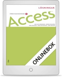 Access Företagsekonomi 1, Lösningar Onlinebok (12 mån)  - Andersson, Jan-Olof / Pihlsgård, Anders / Kristensson, Anna / Åkesson, Arne / Mauléon, Anna