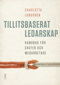 Omslag för 'Tillitsbaserat ledarskap - 47-14201-9'