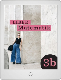 Liber Matematik 3b Digital (elevlicens) - Jonas Sjunnesson, Eva von Heijne, Wictor Zawadzki