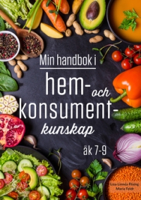 Omslag för 'Min handbok i hem- och konsumentkunskap 7-9 - 47-14728-1'