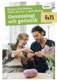 Omslag för 'Gerontologi och geriatrik nivå 1 - 47-15652-8'