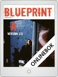 Blueprint A Version 2.0 uppl 2 Onlinebok (12 mån)  - Christer Lundfall, Ralf Nyström, Jeanette Clayton, Nadine Röhlk Cotting, Christina McKay, Micke Brodin, Christopher Webster, Monica Möller, Ted Sunhede Fulk, Tim Hume, Anders Lidén, Kjell Nilsson