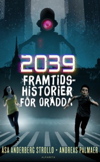 Omslag för '2039 - framtidshistorier för orädda - 501-2131-5'