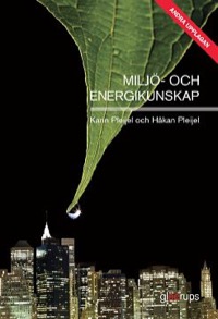 Miljö- och energikunskap Uppl 2