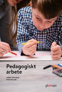 Pedagogiskt arbete elevbok Uppl 2