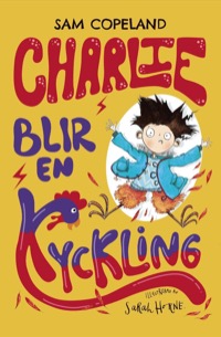 Omslag för 'Charlie blir en kyckling - 7226-171-6'
