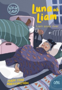 Omslag för 'Luna och Liam - Liam sover över - 7226-232-4'