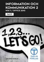 Information och kommunikation 2 med Office 2010 Facit