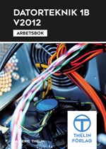 Datorteknik 1B V2012 - Arbetsbok