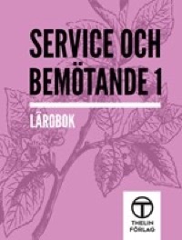 Service och bemötande 1 - Lärobok