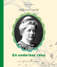 Omslag för 'Börja med Lagerlöf : En underbar resa - 7434-749-4'