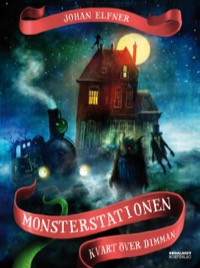 Omslag för 'Monsterstationen - Kvart över dimman - 7469-363-8'