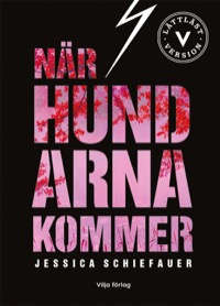 Omslag för 'När hundarna kommer, lättläst - 7723-317-6'