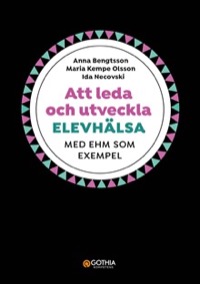 Omslag för 'Att leda och utveckla elevhälsa : med EHM som exempel - 7741-339-4'