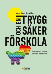 Omslag för 'En trygg och säker förskola : förebygga och hantera konflikter, hot och våld - 7741-384-4'