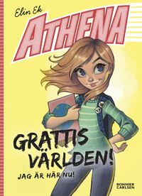 Omslag för 'Athena - Grattis världen! Jag är här nu - 7803-099-6'