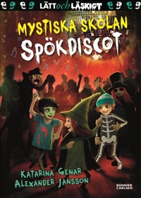Omslag för 'Lätt att läsa - Mystiska skolan - Spökdiscot - 7803-436-9'