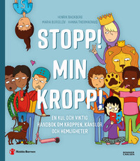 Omslag för 'Stopp! Min kropp! - En kul och viktig handbok om kroppen, känslor och hemligheter - 7975-350-4'
