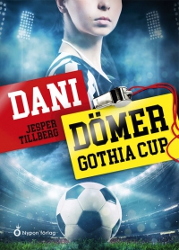 Omslag för 'Dani dömer Gothia Cup - 7987-880-1'
