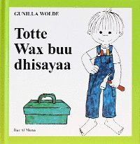 Omslag för 'Totte wax buu dhisayaa / Totte bygger somalisk text - 85365-91-3'