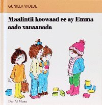 Omslag för 'Maalintii koowaad ee ay Emma aado xanaanada / Emmas första dag på dagis somalisk text - 85365-95-1'