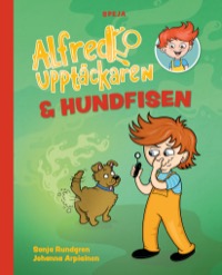 Omslag för 'Alfred Upptäckaren & hundfisen - 88167-32-3'