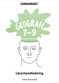 Omslag för 'Fundament Geografi 7-9 Lärarhandledning digital - 88955-60-9'